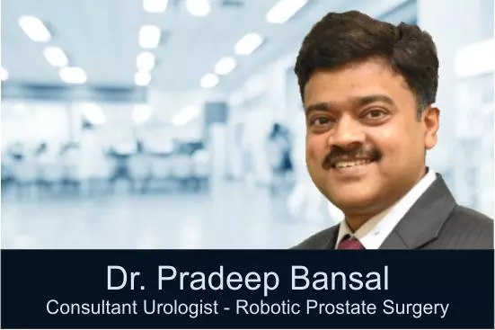 Dr pradeep bansal urologist, best urologist for robotic prostatic surgery in india, Best Kidney Transplant Surgeon in Gurgaon India